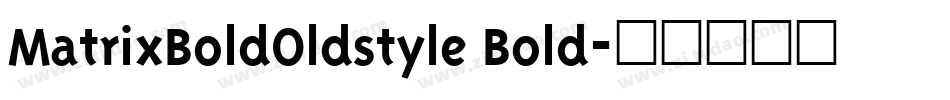 MatrixBoldOldstyle Bold字体转换